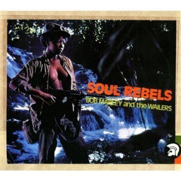 Soul rebels - Bob Marley