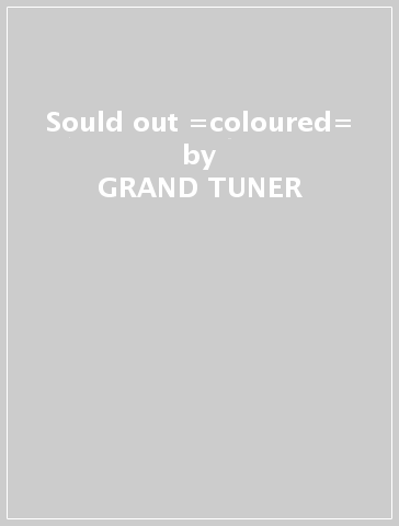 Sould out =coloured= - GRAND TUNER