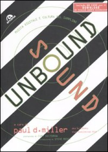 Sound unbound. Musica digitale e cultura del sampling - PAUL D-MILLER