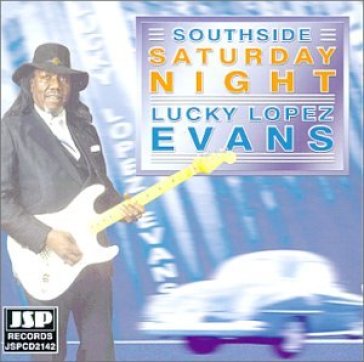 Southside saturday night - LUCKY LOPEZ EVANS