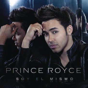 Soy el mismo - PRINCE ROYCE