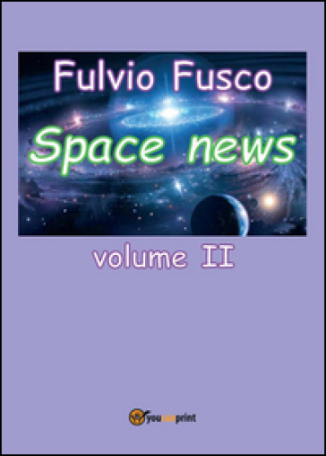 Space news. 2. - Fulvio Fusco