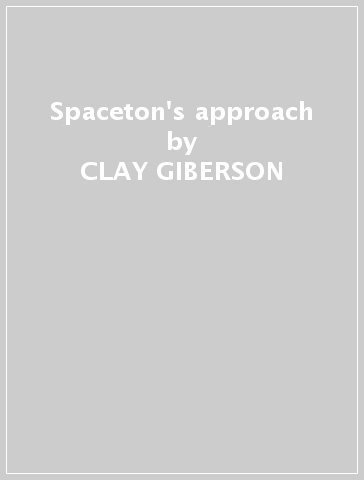 Spaceton's approach - CLAY GIBERSON