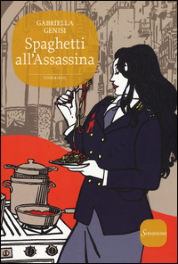 Spaghetti all'assassina - Gabriella Genisi