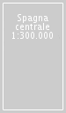 Spagna centrale 1:300.000
