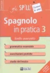 Spagnolo in pratica. 3.Livello avanzato