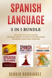 Spanish Language: 3 in 1 Bundle: