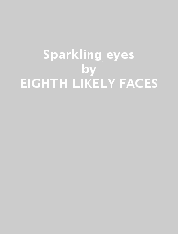 Sparkling eyes - EIGHTH LIKELY FACES