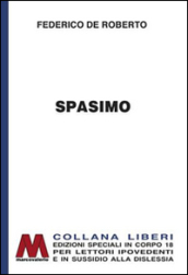 Spasimo. Ediz. per ipovedenti