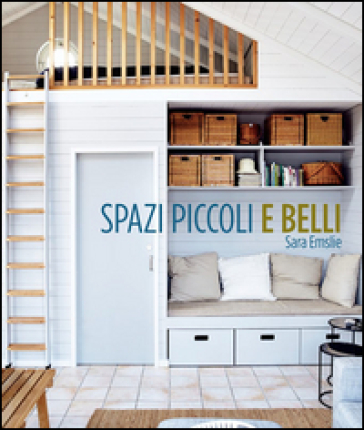 Spazi piccoli e belli - Sara Emslie