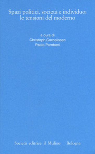 Spazi politici, società e individuo: le tensioni del moderno