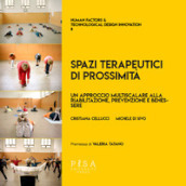 Spazi terapeutici di prossimità. Un approccio multiscalare alla riabilitazione, prevenzione e benessere