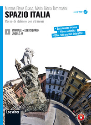 Spazio Italia. Corso di italiano per stranieri. Con CD-ROM. Con espansione online. 1. - Maria Gloria Tommasini - Flavia Mimma Diaco