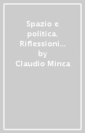 Spazio e politica. Riflessioni di geografia critica