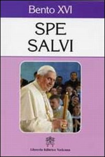 Spe salvi. Carta enciclica sobre a esperança crista - Benedetto XVI (Papa Joseph Ratzinger)