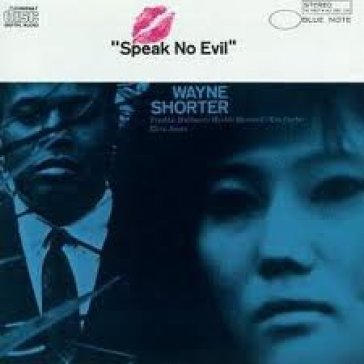 Speak no evil - Wayne Shorter