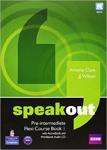 Speakout. Pre-intermediate flexi. Student's book. Per le Scuole superiori. Con espansione online. 1.