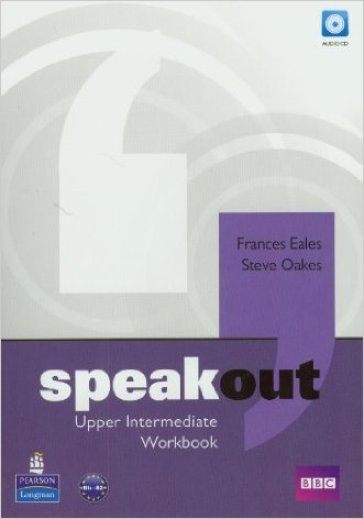 Speakout. Upper intermediate. Workbook. Per le Scuole superiori. Con CD-ROM