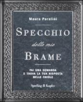 Specchio delle mie brame. Fai una domanda e trova la tua risposta nelle favole