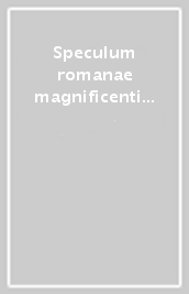 Speculum romanae magnificentiae. Roma nell incisione del Cinquecento. Catalogo della mostra (Firenze, 23 ottobre 2004-2 maggio 2005)
