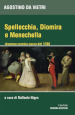 Spellechia, Diomira e Menechella. Dramma comico-sacro del 1700