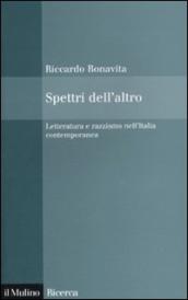 Spettri dell altro. Letteratura e razzismo nell Italia contemporanea