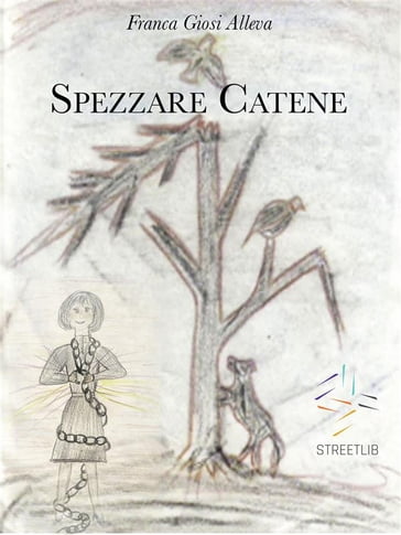 Spezzare catene - Franca Alleva