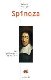Spinoza - Une philosophie de la joie