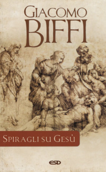 Spiragli su Gesù - Giacomo Biffi