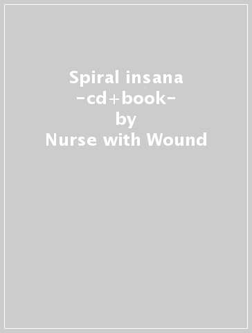 Spiral insana -cd+book- - Nurse with Wound