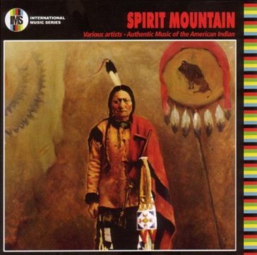 Spirit mountain-american india - AA.VV. Artisti Vari