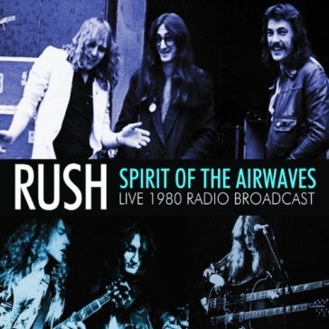 Spirit of the airwaves - Rush