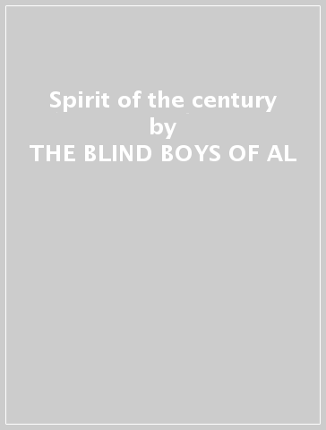 Spirit of the century - THE BLIND BOYS OF AL