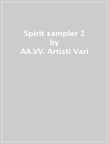 Spirit sampler 2 - AA.VV. Artisti Vari