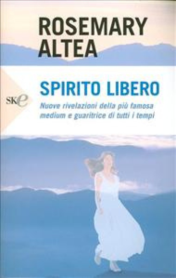 Spirito libero - Rosemary Altea