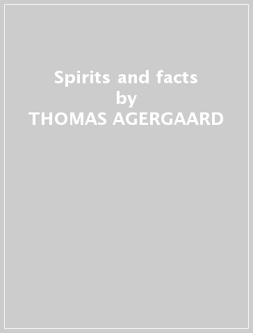 Spirits and facts - THOMAS AGERGAARD