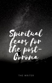 Spiritual fears for the post-Corona