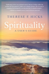 Spirituality: A User s Guide