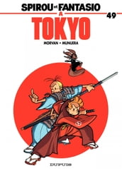 Spirou et Fantasio - Tome 49 - Spirou et Fantasio à Tokyo