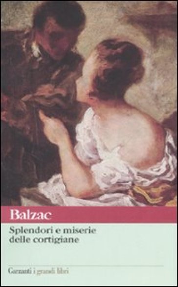Splendori e miserie delle cortigiane - Honoré de Balzac