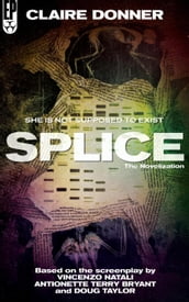 Splice: The Novelization