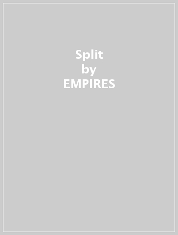 Split - EMPIRES - HELLAS MOUNDS