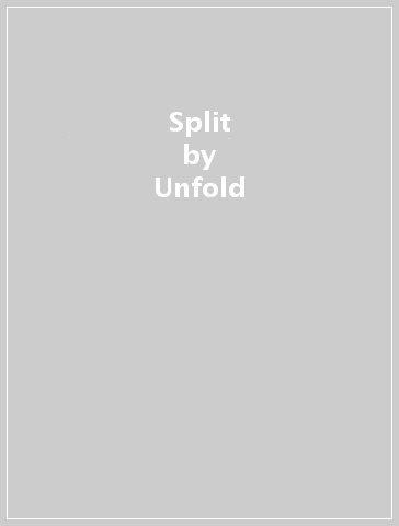 Split - Unfold - Shovel