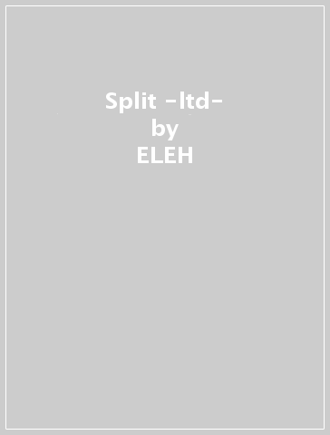 Split -ltd- - ELEH - DUANE PITRE