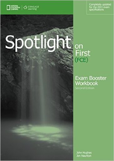 Spotlight on first. FCE exam booster. With key. Per le Scuole superiori. Con CD Audio - Jon Naunton - John Hughes