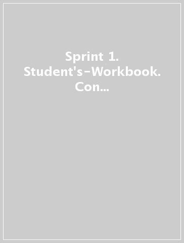 Sprint 1. Student's-Workbook. Con espansione online. Per le Scuole superiori