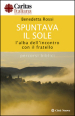 Spuntava il sole. L alba dell incontro con il fratello. Percorsi biblici