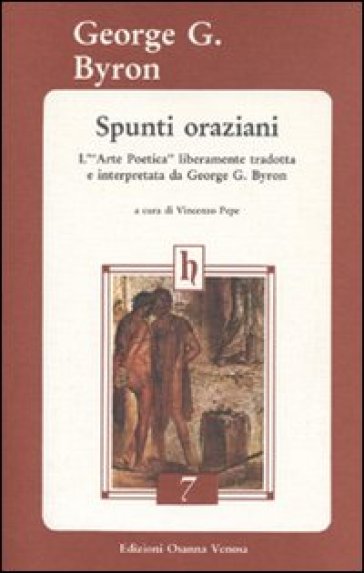 Spunti oraziani. L'arte poetica liberamente tradotta e interpretata da George G. Byron - George Gordon Byron