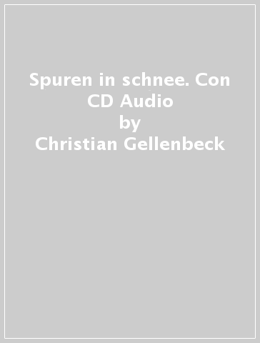 Spuren in schnee. Con CD Audio - Christian Gellenbeck