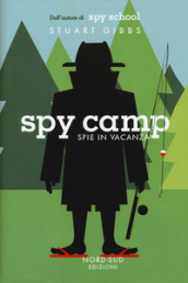 Spy camp. Spie in vacanza